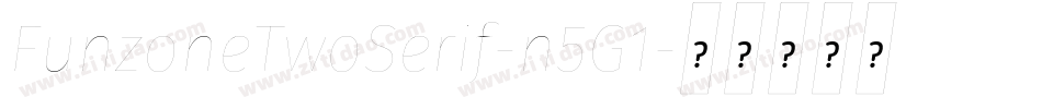 FunzoneTwoSerif-n5G1字体转换 FunzoneTwoSerif-n5G1字体转换