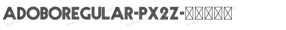 AdoboRegular-Px2Z字体转换