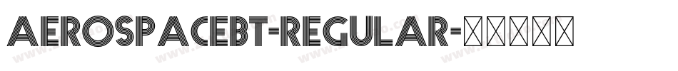 AerospaceBT-Regular字体转换