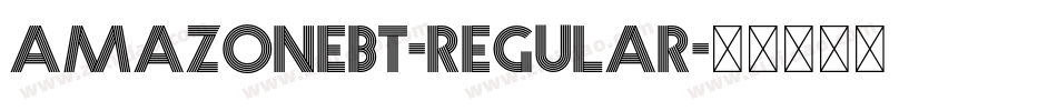 AmazoneBT-Regular字体转换 AmazoneBT-Regular字体转换