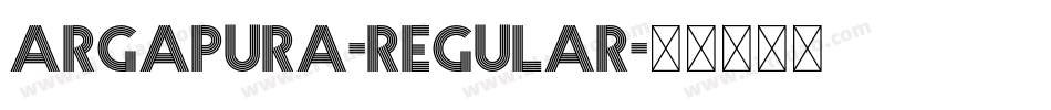Argapura-Regular字体转换