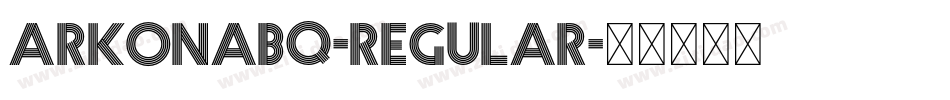 ArkonaBQ-Regular字体转换