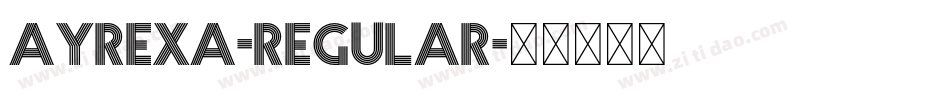 Ayrexa-Regular字体转换