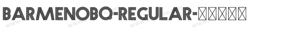 BarmenoBQ-Regular字体转换 BarmenoBQ-Regular字体转换