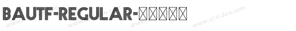 BauTF-Regular字体转换 BauTF-Regular字体转换