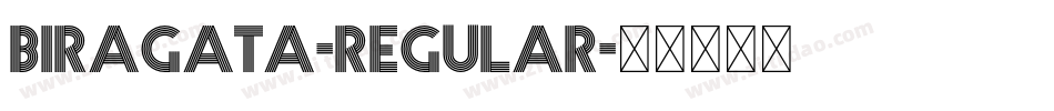 Biragata-Regular字体转换 Biragata-Regular字体转换