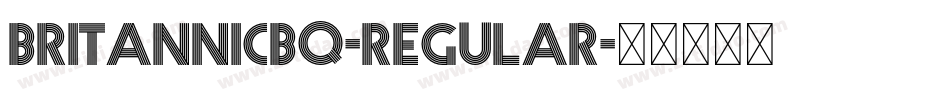 BritannicBQ-Regular字体转换 BritannicBQ-Regular字体转换