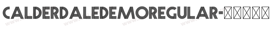 CALDERDALEDEMORegular字体转换 CALDERDALEDEMORegular字体转换