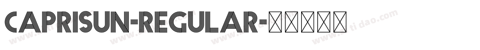 Caprisun-Regular字体转换 Caprisun-Regular字体转换