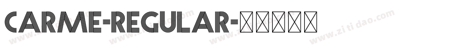 Carme-Regular字体转换 Carme-Regular字体转换