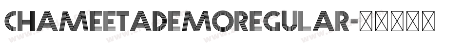 ChameetademoRegular字体转换 ChameetademoRegular字体转换