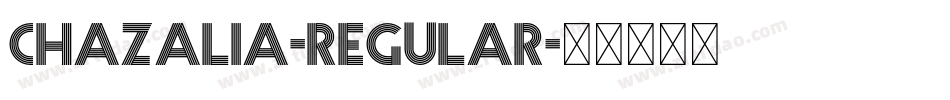 Chazalia-Regular字体转换 Chazalia-Regular字体转换