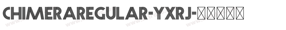 ChimeraRegular-Yxrj字体转换