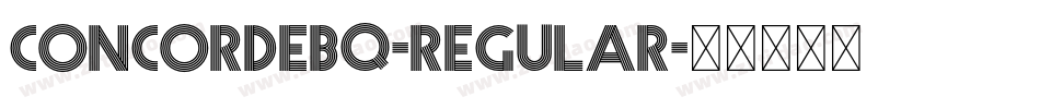 ConcordeBQ-Regular字体转换 ConcordeBQ-Regular字体转换