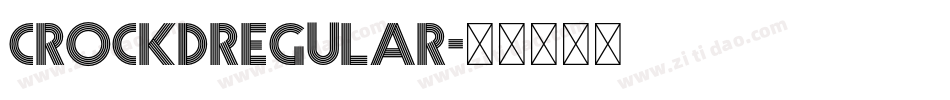 CrockdRegular字体转换 CrockdRegular字体转换