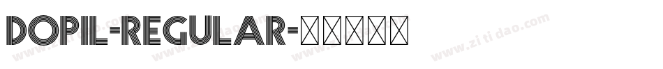 Dopil-Regular字体转换 Dopil-Regular字体转换