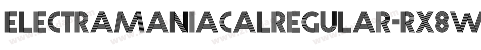 ElectramaniacalRegular-Rx8W字体转换