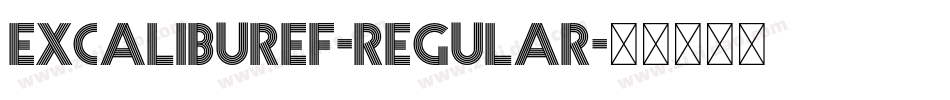 ExcaliburEF-Regular字体转换