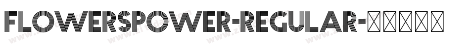 Flowerspower-Regular字体转换