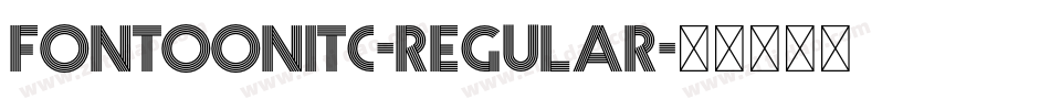 FontoonITC-Regular字体转换 FontoonITC-Regular字体转换
