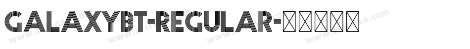 GalaxyBT-Regular字体转换
