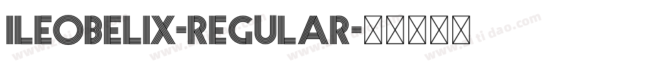 Ileobelix-Regular字体转换