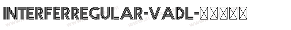InterferRegular-Vadl字体转换 InterferRegular-Vadl字体转换