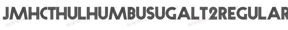 Jmhcthulhumbusugalt2Regular-Gz4P字体转换 Jmhcthulhumbusugalt2Regular-Gz4P字体转换