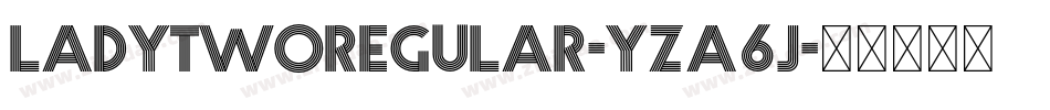 LadytwoRegular-YzA6j字体转换