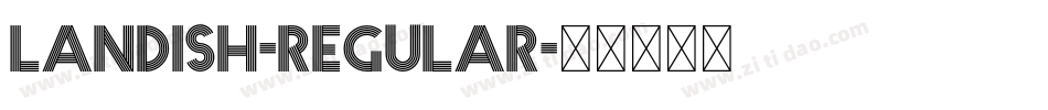 Landish-Regular字体转换
