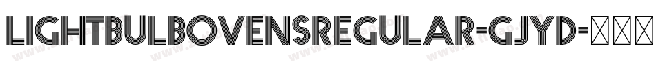LightbulbOvensRegular-GjyD字体转换