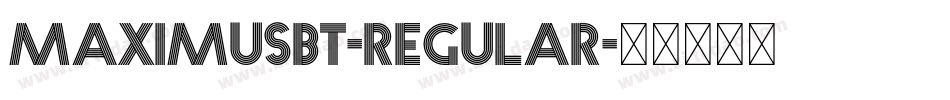 MaximusBT-Regular字体转换
