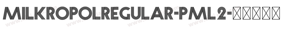 MilkropolRegular-PmL2字体转换