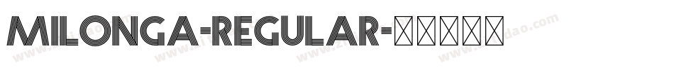 Milonga-Regular字体转换