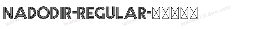 Nadodir-Regular字体转换