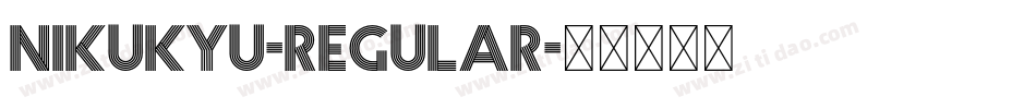 Nikukyu-Regular字体转换