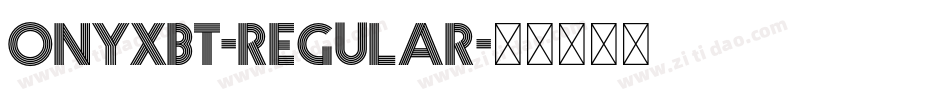 OnyxBT-Regular字体转换