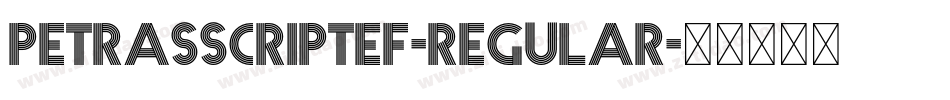 PetrasScriptEF-Regular字体转换 PetrasScriptEF-Regular字体转换