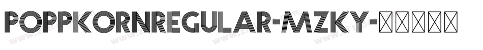 PoppkornRegular-MzKY字体转换