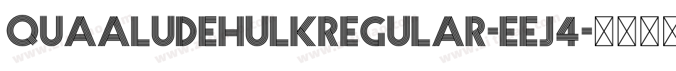 QuaaludehulkRegular-Eej4字体转换
