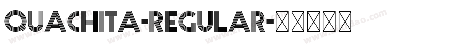 Quachita-Regular字体转换
