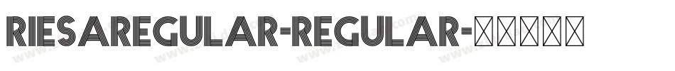 RiesaRegular-Regular字体转换