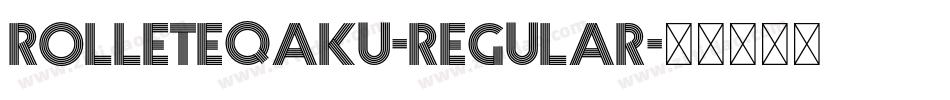 RolleteQaku-Regular字体转换