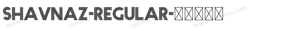 Shavnaz-Regular字体转换