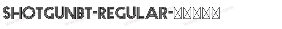 ShotgunBT-Regular字体转换