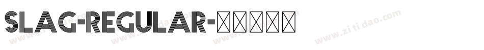 Slag-Regular字体转换
