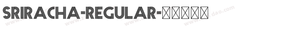 Sriracha-Regular字体转换