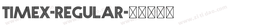 Timex-Regular字体转换
