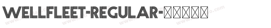 Wellfleet-Regular字体转换