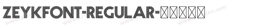 Zeykfont-Regular字体转换 Zeykfont-Regular字体转换
